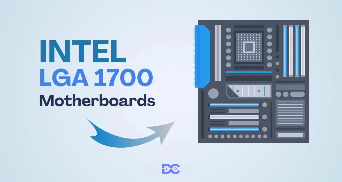 Best Intel LGA 1700 Motherboards